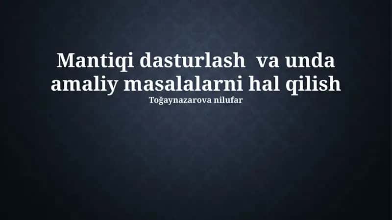 Mantiqi dasturlash va unda amaliy masalalarni hal qilish