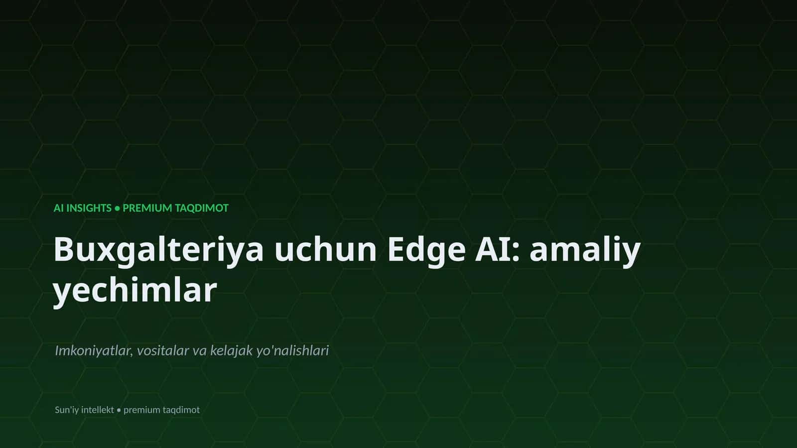 Buxgalteriya uchun Edge AI: amaliy yechimlar