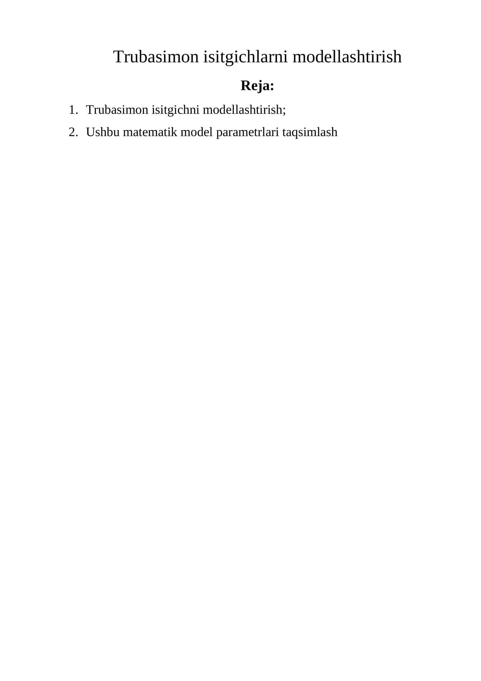 Trubаsimоn isitgichlаrni mоdеllаshtirish