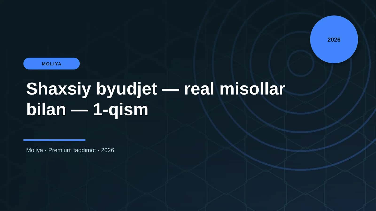 Shaxsiy byudjet — real misollar bilan — 1-qism