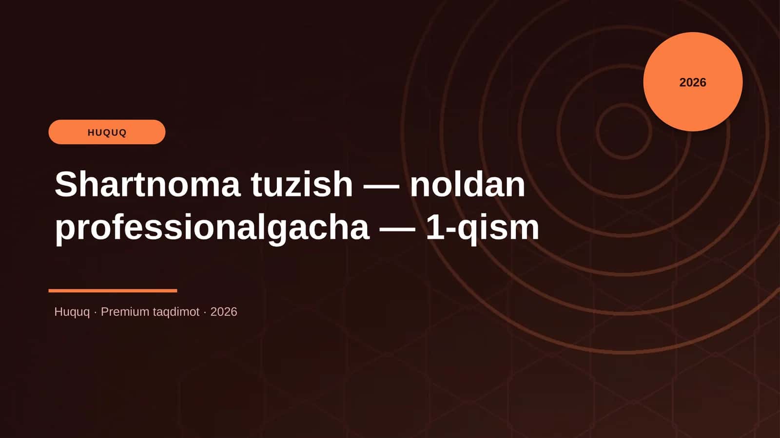 Shartnoma tuzish — noldan professionalgacha — 1-qism