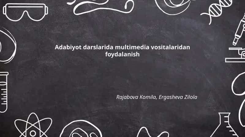 Adabiyot darslarida multimedia vositalaridan foydalanish