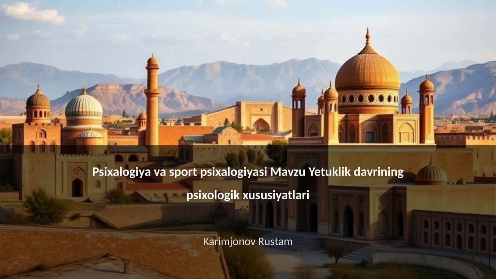 Psixalogiya va sport psixalogiyasi Mavzu Yetuklik davrining psixologik xususiyatlari