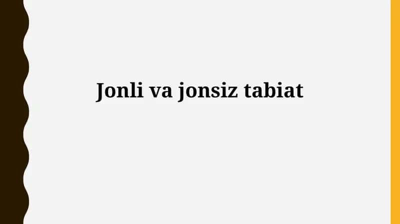 Tirik va jonsiz tabiatning ta'rifi va xususiyatlari