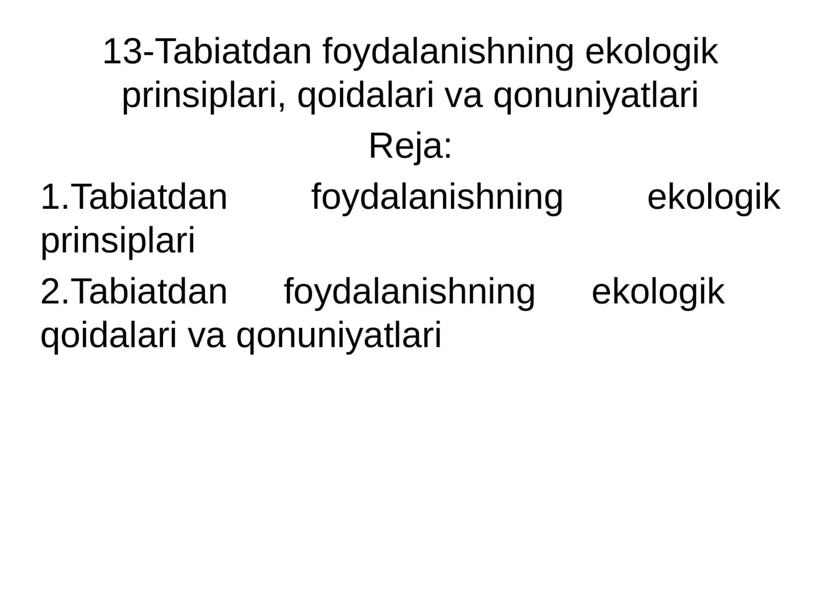 Tabiatdan foydalanishning ekologik prinsiplari, qoidalari va qonuniyatlari
