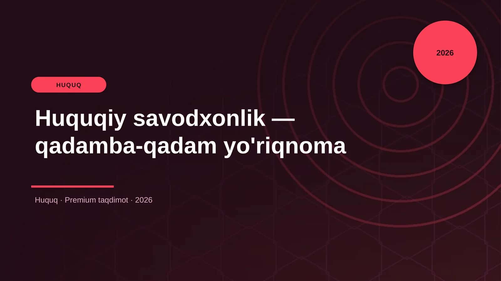 Huquqiy savodxonlik — qadamba-qadam yo'riqnoma