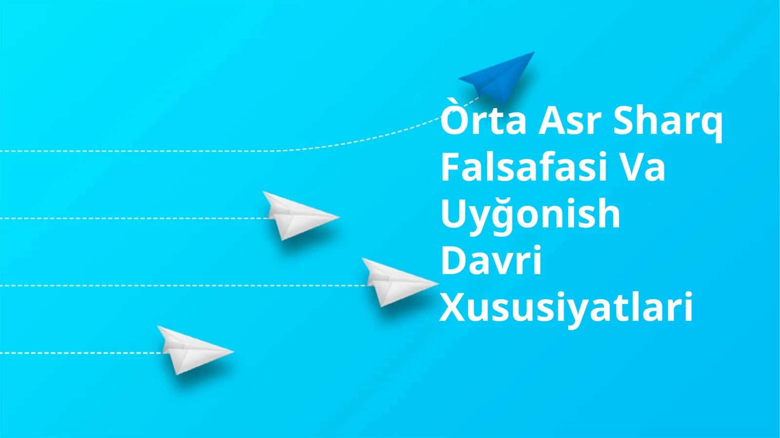 Òrta Asr Sharq Falsafasi Va Uyğonish Davri Xususiyatlari