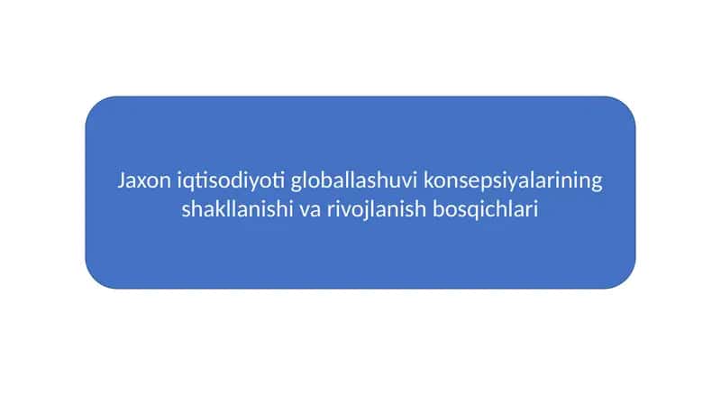 Jaxon iqtisodiyoti globallashuvi konsepsiyalarining shakllanishi va rivojlanish