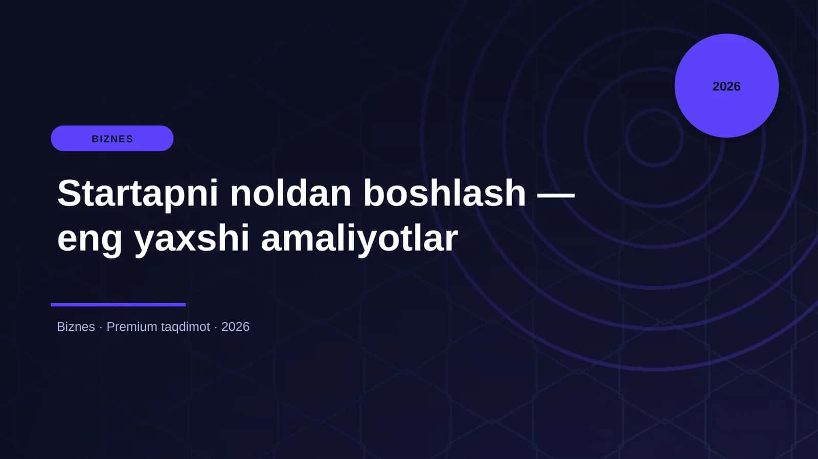 Startapni noldan boshlash — eng yaxshi amaliyotlar