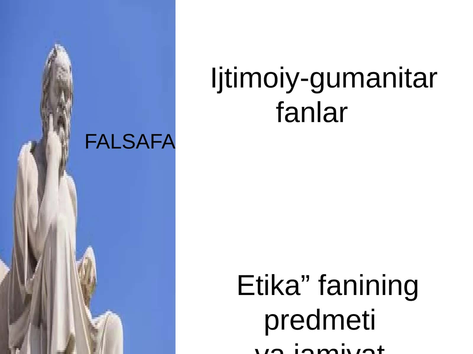 Etika” fanining predmetiva jamiyat hayotidagi ahamiyati