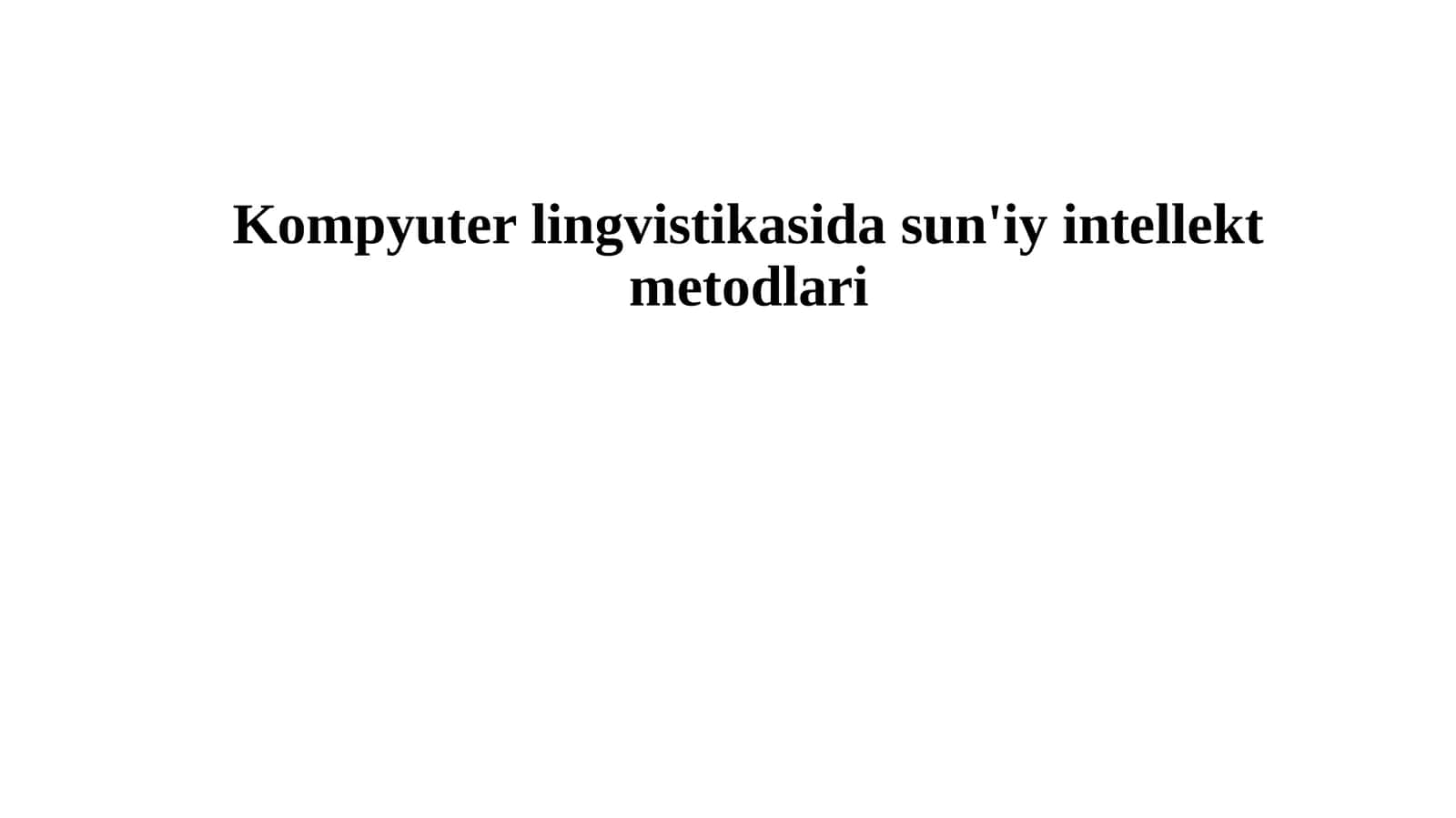 Kompyuter lingvistikasida sun'iy intellekt metodlari