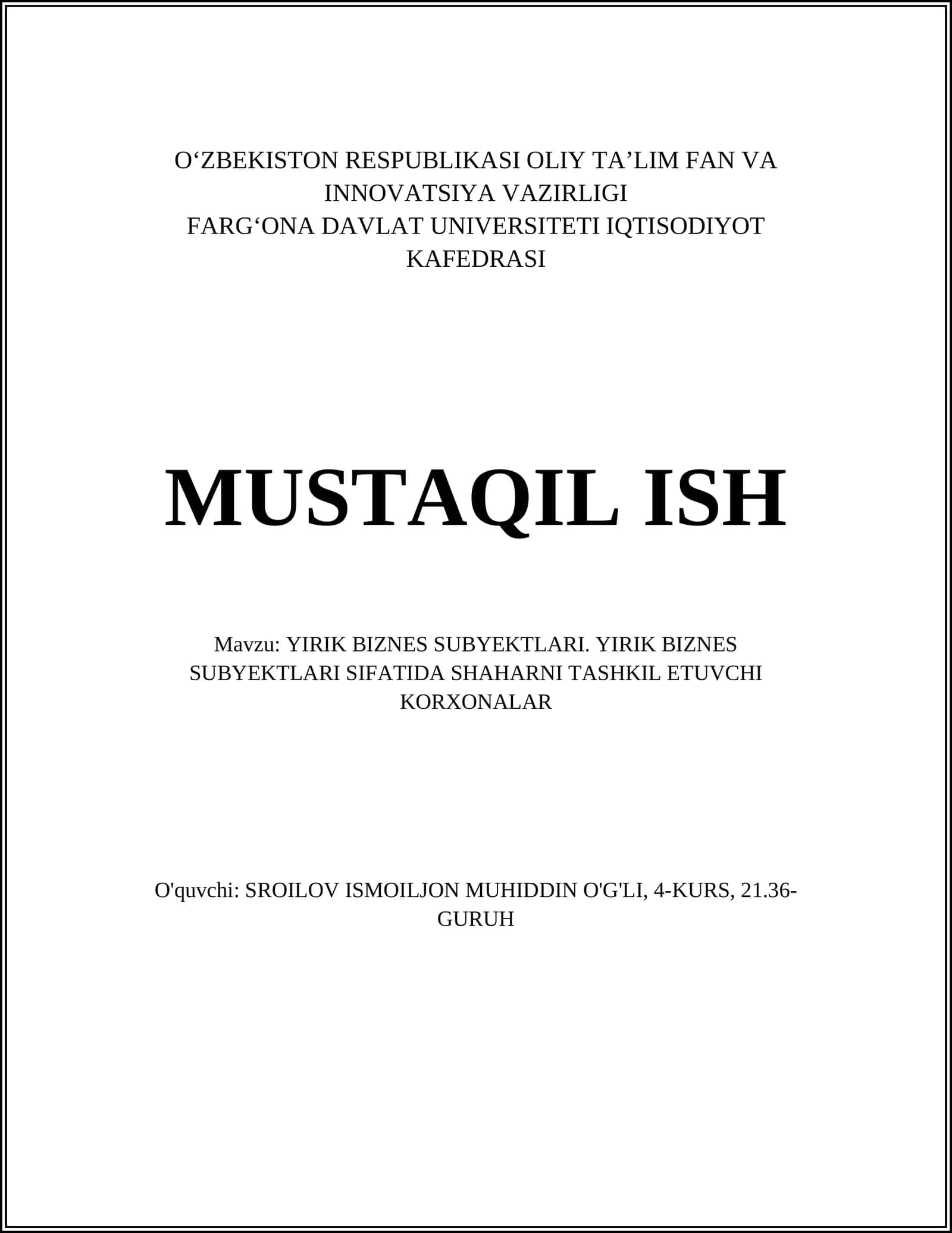 MUSTAQIL ISH Mavzu: YIRIK BIZNES SUBYEKTLARI. YIRIK BIZNES SUBYEKTLARI SIFATIDA SHAHARNI TASHKIL ETUVCHI KORXONALAR
