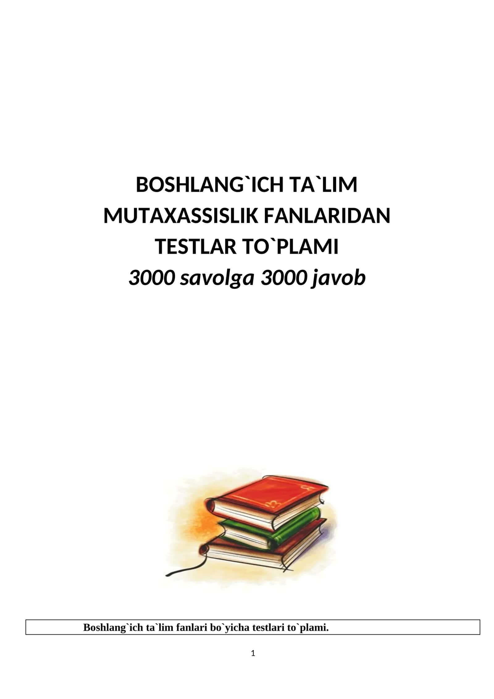 Boshlang`ich ta`lim fanlari bo`yicha testlari to`plami.