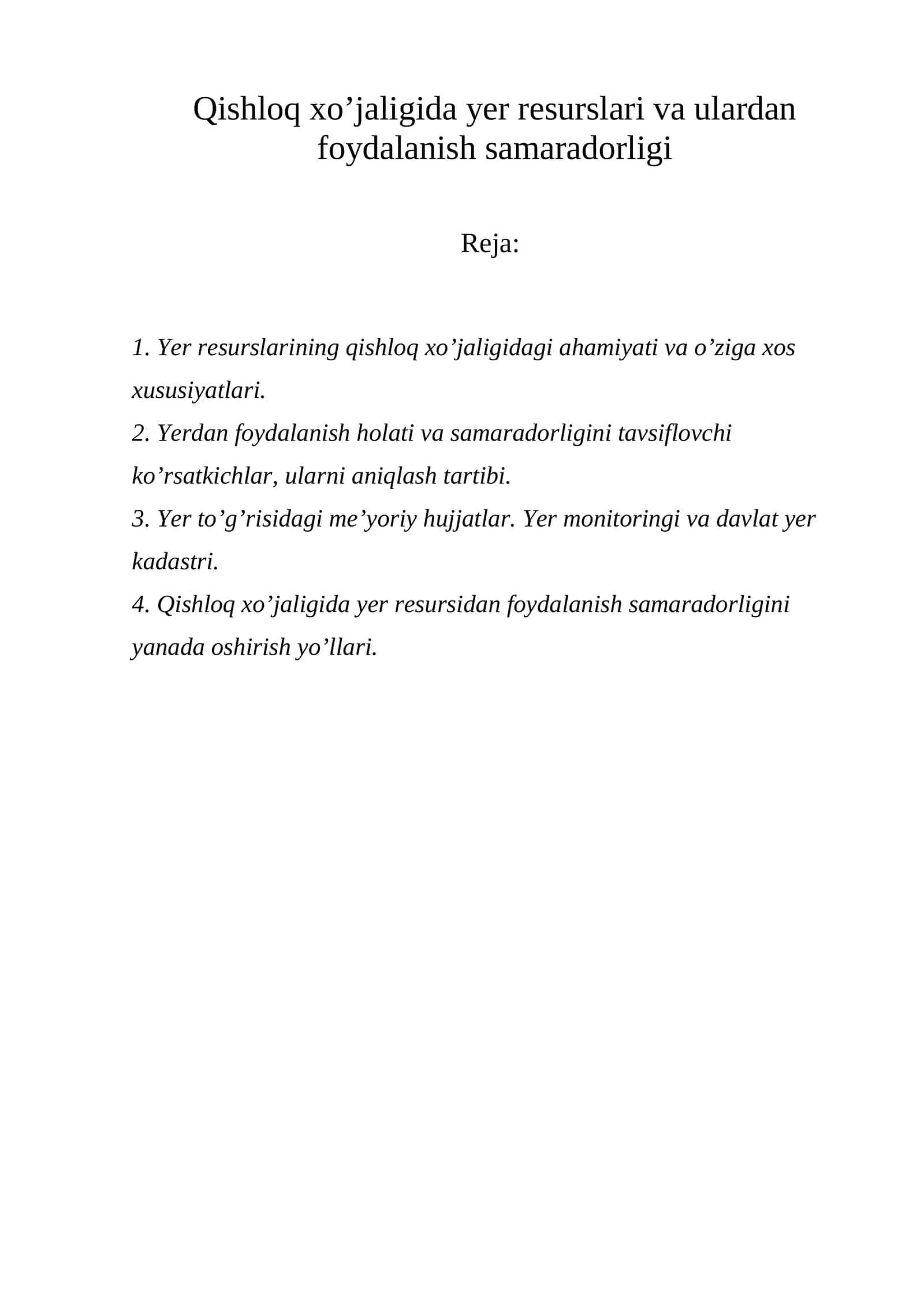 Yer resurslarining qishloq xo’jaligidagi ahamiyati va o’ziga xos xususiyatlari