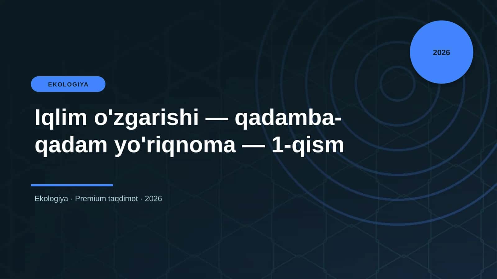 Iqlim o'zgarishi — qadamba-qadam yo'riqnoma — 1-qism