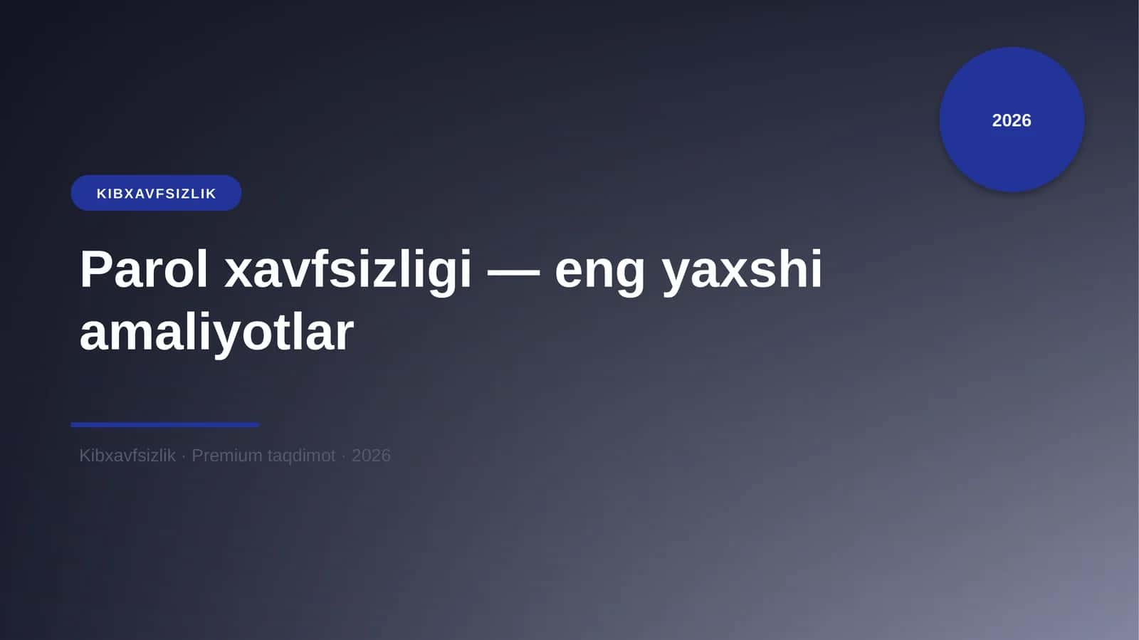 Parol xavfsizligi — eng yaxshi amaliyotlar