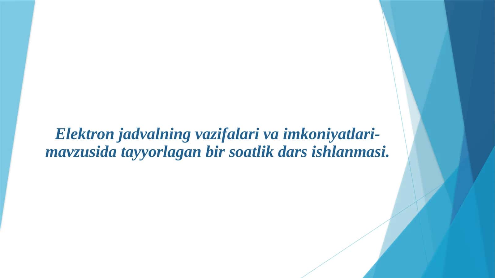Elektron jadvalning vazifalari va imkoniyatlari ochiq dars