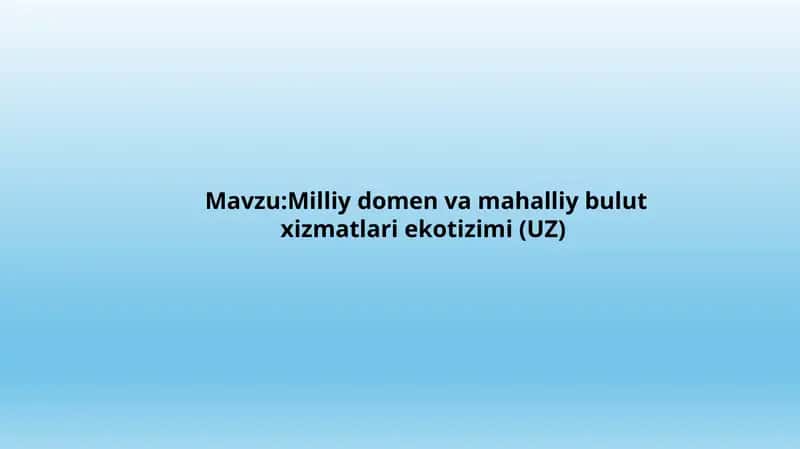 Milliy domen va mahalliy bulut xizmatlari ekotizimi (UZ)