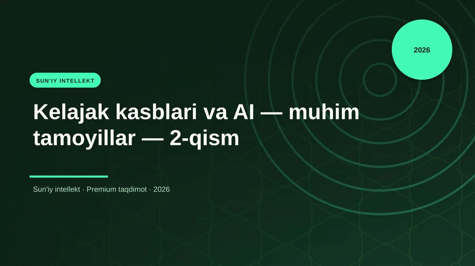 Kelajak kasblari va AI — muhim tamoyillar — 2-qism
