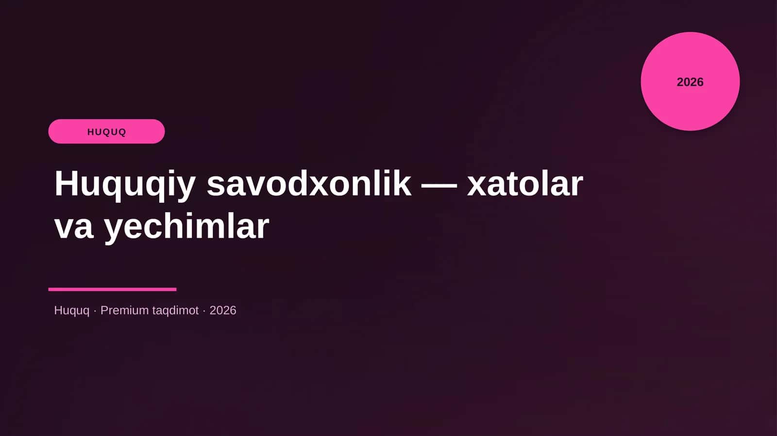 Huquqiy savodxonlik — xatolar va yechimlar