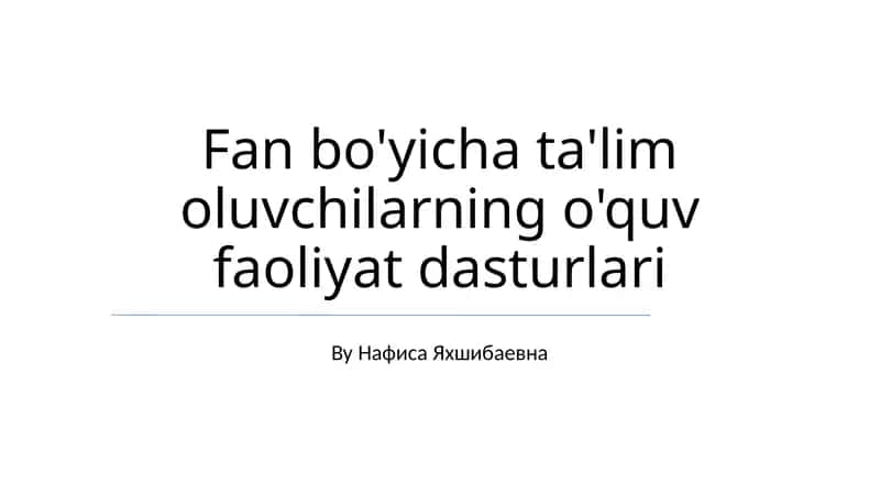 Fan bo'yicha ta'lim oluvchilarning o'quv faoliyat dasturlari