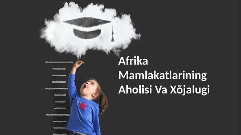 Afrika Mamlakatlarining Aholisi Va Xõjalugi