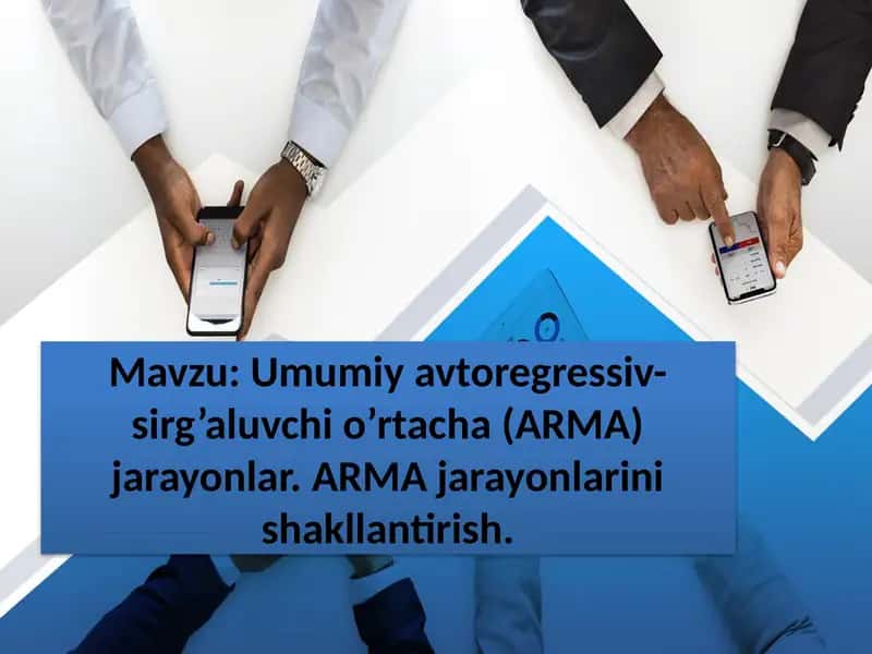 Umumiy avtoregressiv-sirg’aluvchi o’rtacha (ARMA) jarayonlar. ARMA jarayonlarini shakllantirish.