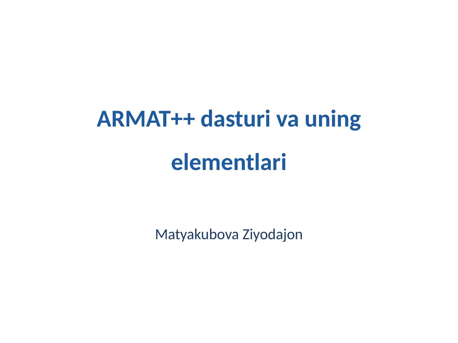 ARMAT++ dasturi va uning elementlari