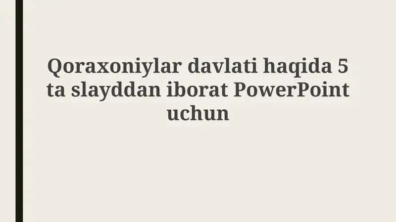 Qoraxoniylardavlati haqida 5 taslak