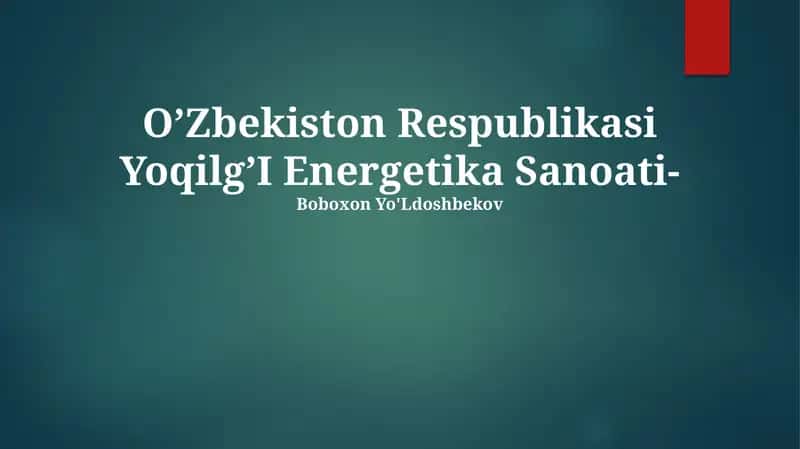 O’Zbekiston Respublikasi Yoqilg’I Energetika Sanoati
