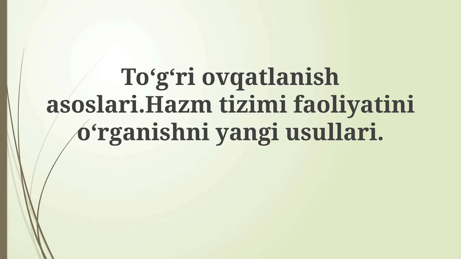 Sog‘lom ovqatlanishning fundamental asoslari va oziq moddalar