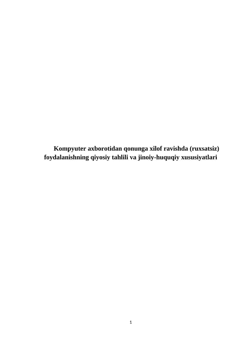 Kompyuter axborotidan qonunga xilof ravishda (ruxsatsiz) foydalanishning qiyosiy tahlili va jinoiy-huquqiy xususiyatlari