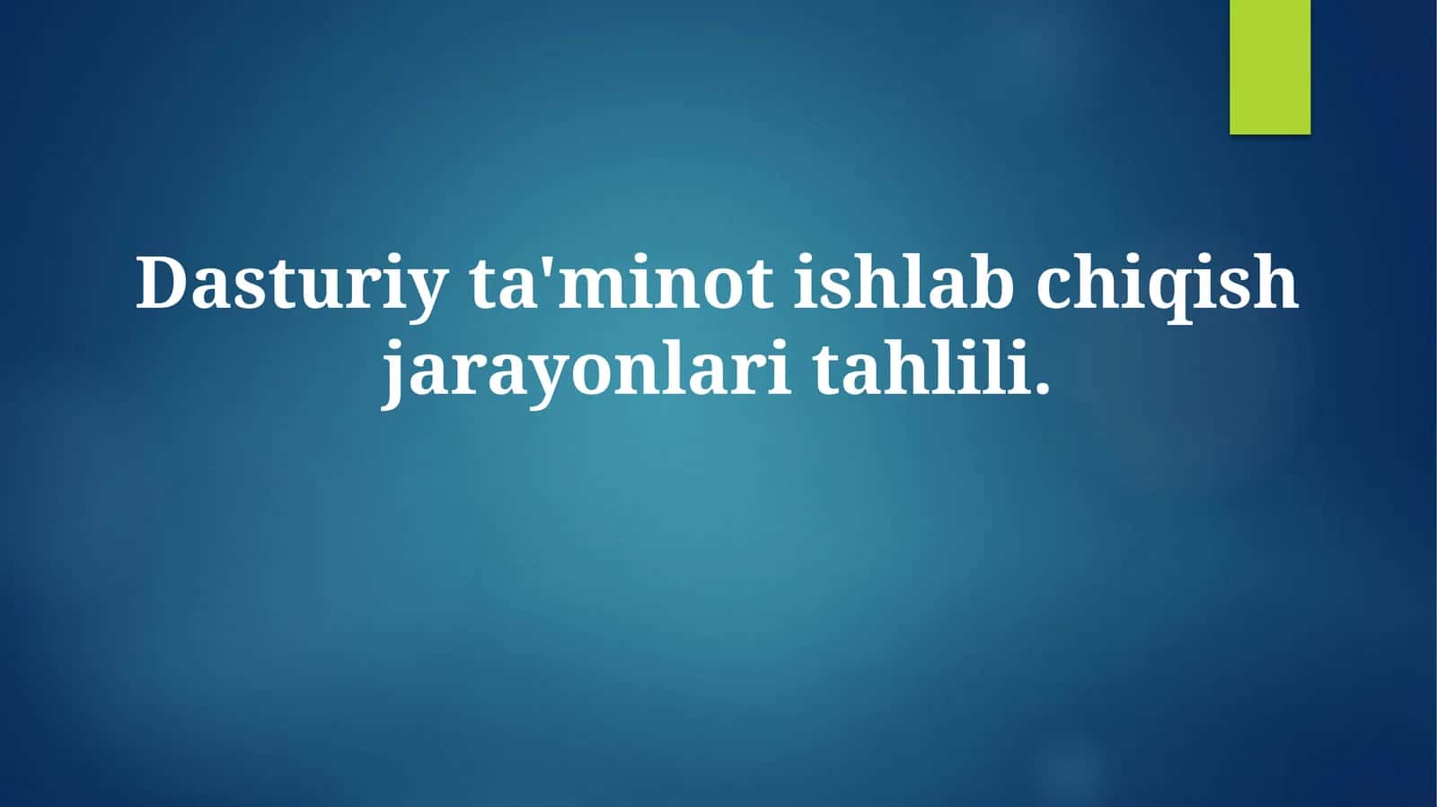 Dasturiy ta'minot ishlab chiqish jarayonlaritahlili