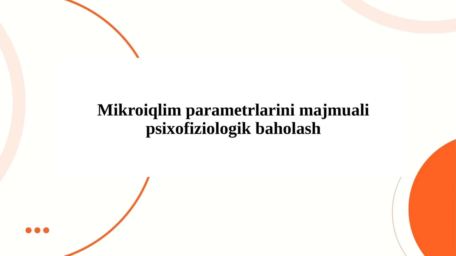 Mikroiqlim parametrlarini majmuali psixofiziologik baholash