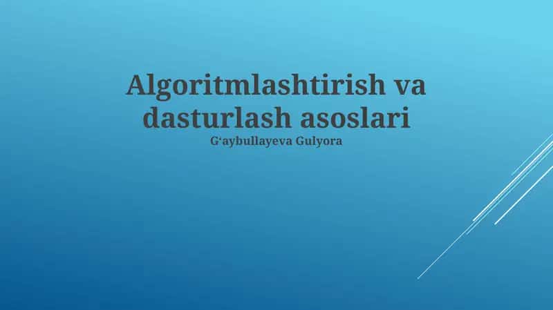 Algoritmlashtirish va dasturlash asoslari