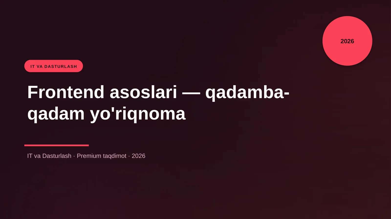 Frontend asoslari — qadamba-qadam yo'riqnoma