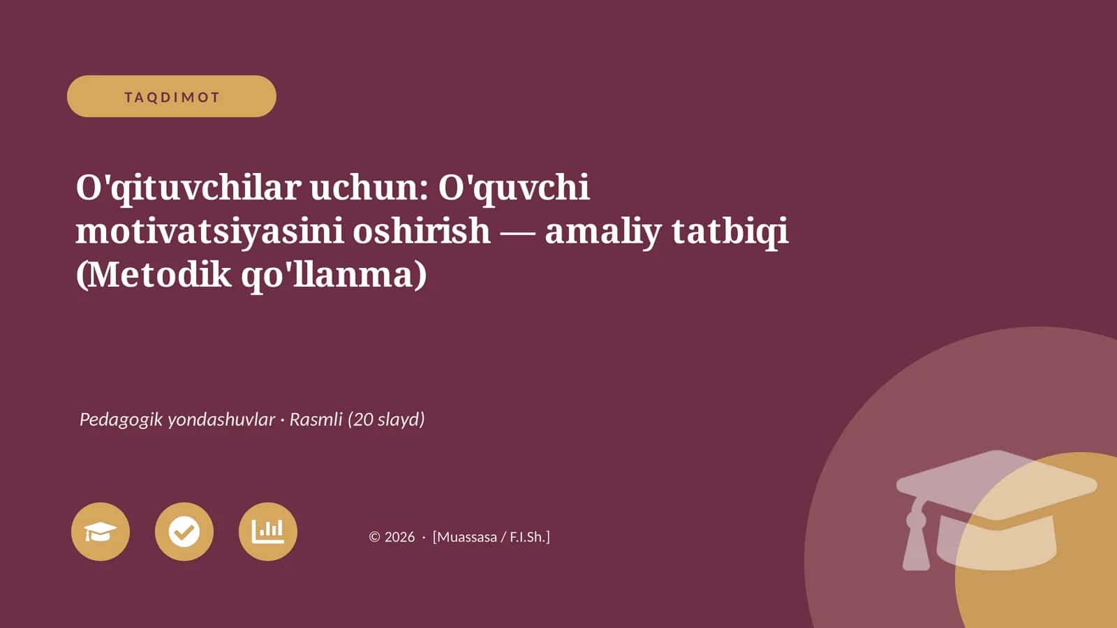 O'quvchi motivatsiyasini oshirish — amaliy tatbiqi (Metodik qo'llanma)