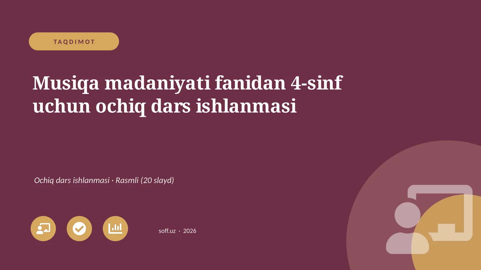 Musiqa madaniyati fanidan 4-sinf uchun ochiq dars ishlanmasi