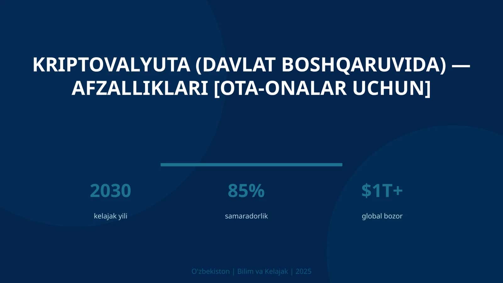 Kriptovalyuta (davlat boshqaruvida) — afzalliklari [ota-onalar uchun]