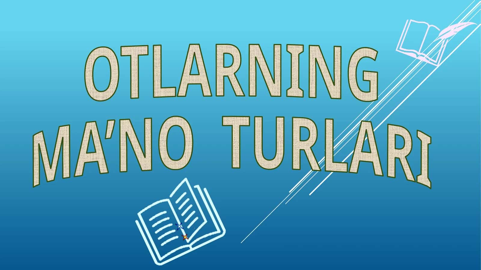 OTLARNING MA’NO TURLARI