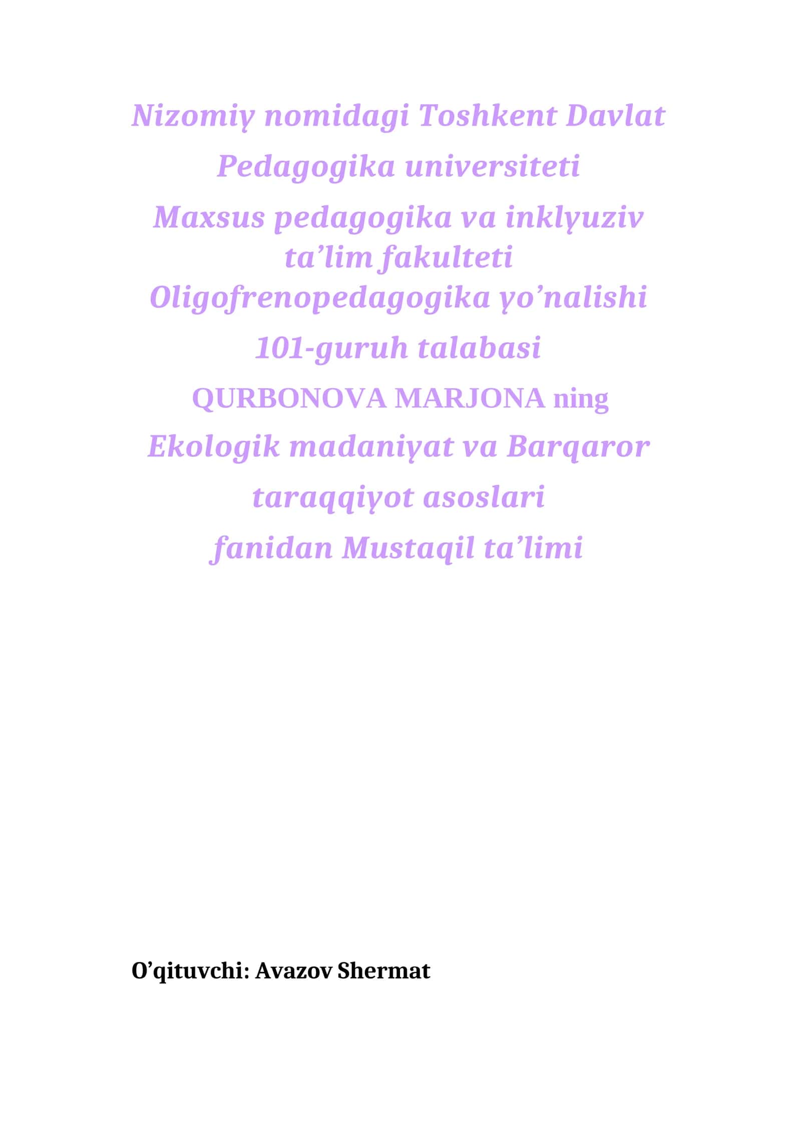 EKOLOGIK MADANIYAT VA BARQAROR TARAQQIYOT ASOSLARI FANIDAN MUSTAQIL TA’LIM MASHG‘ULOTLARI