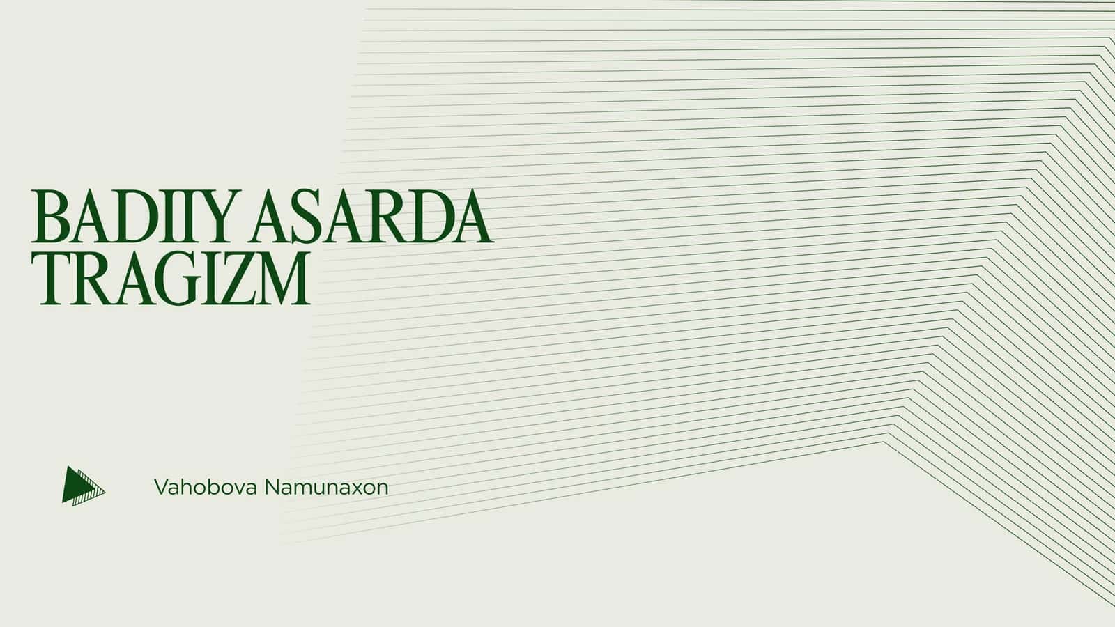 BADIIY ASARDA TRAGIZM