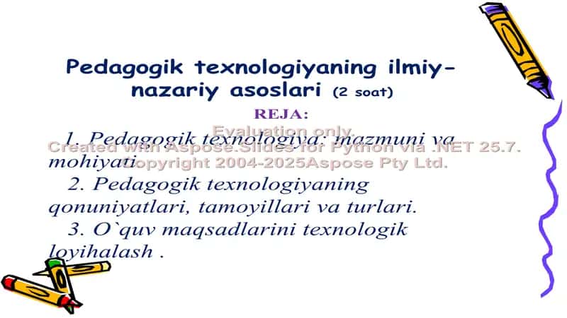 Pedagogik texnologiyaning ilmiy-nazariy asoslari (2 soat)