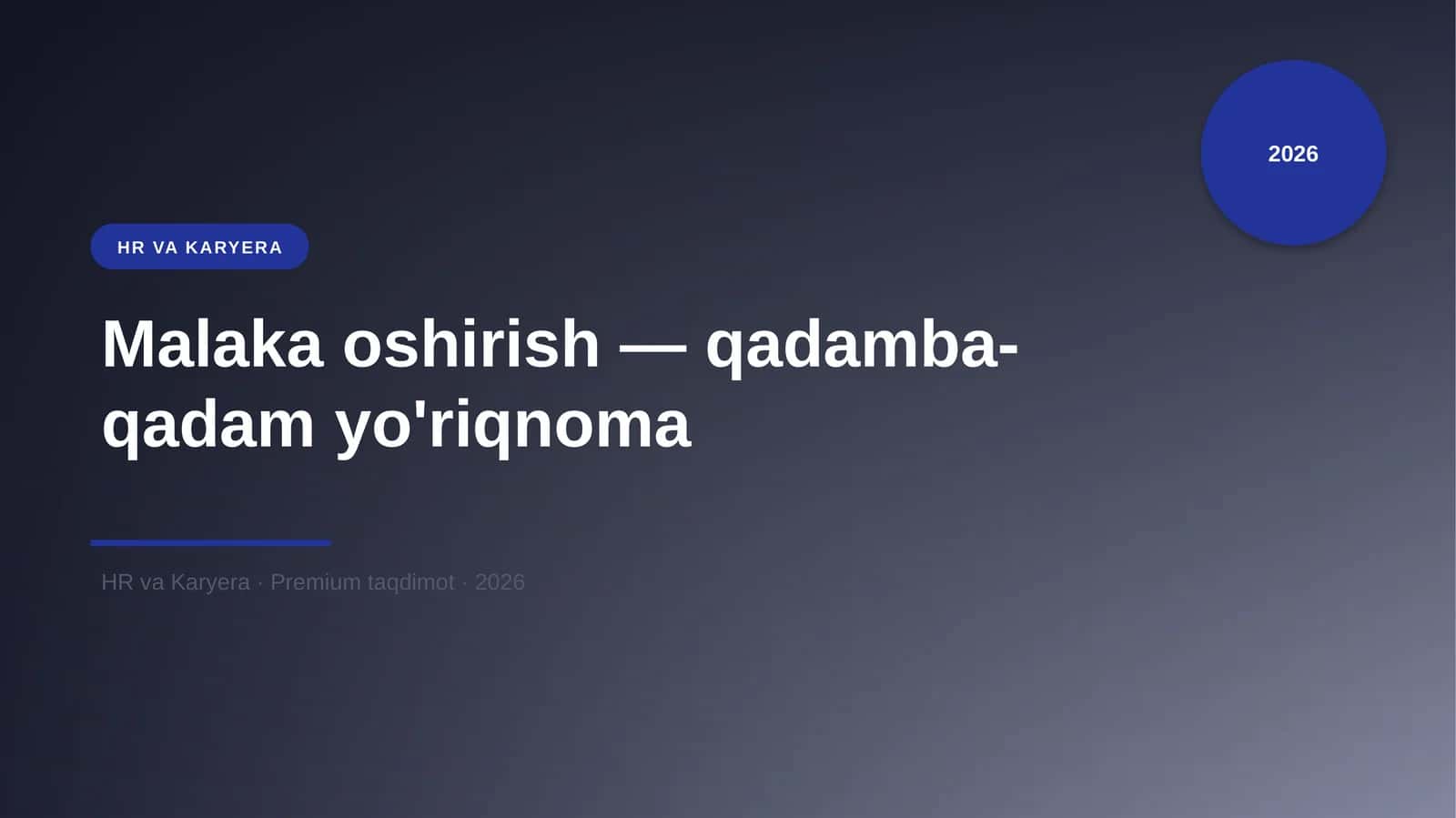 Malaka oshirish — qadamba-qadam yo'riqnoma