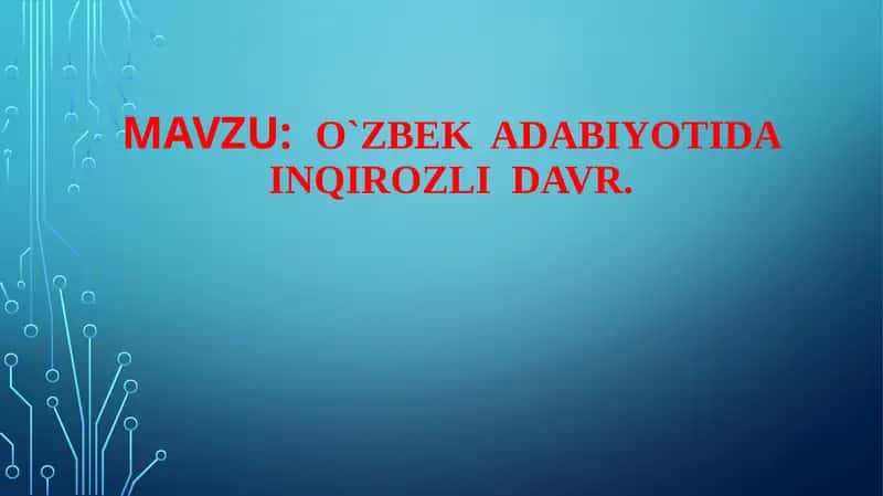 O`zbek adabiyoti dainqirozli davr