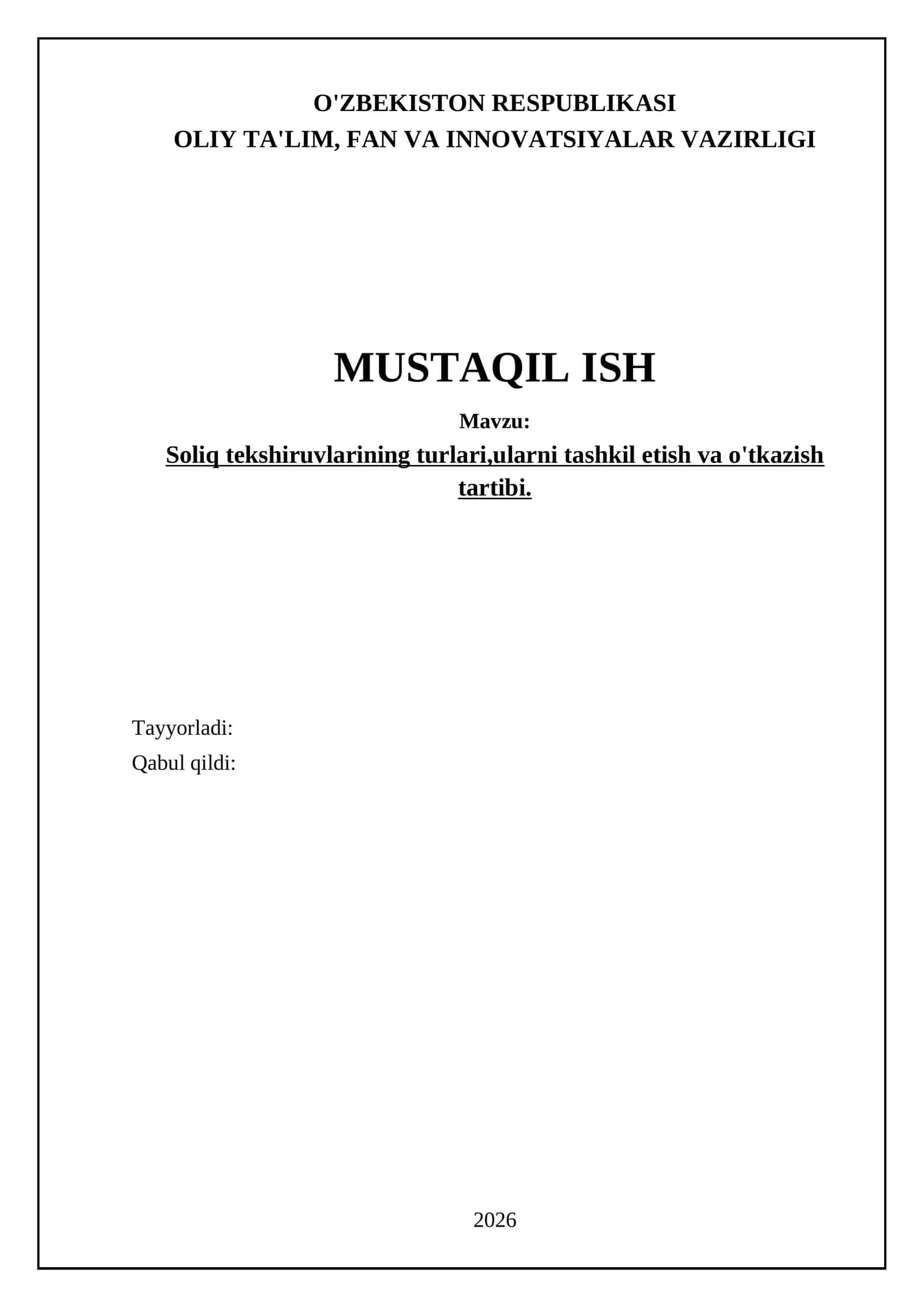 Soliq tekshiruvlarining turlari,ularni tashkil etish va o'tkazish tartibi