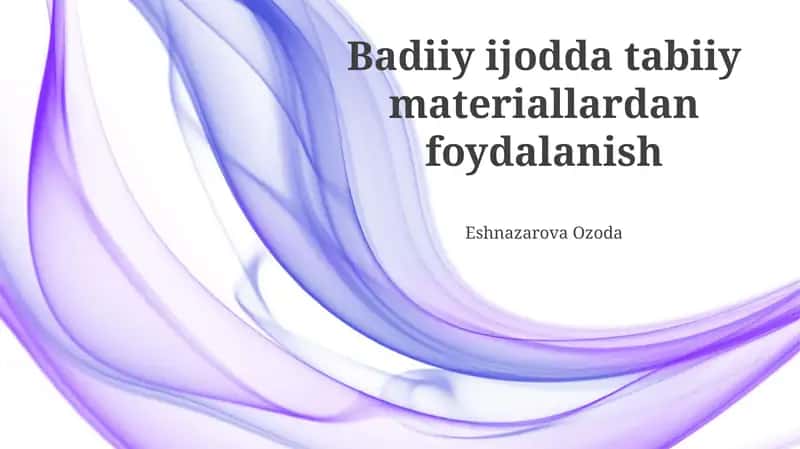 Tabiiy materiallar bilan ishlash texnikalari