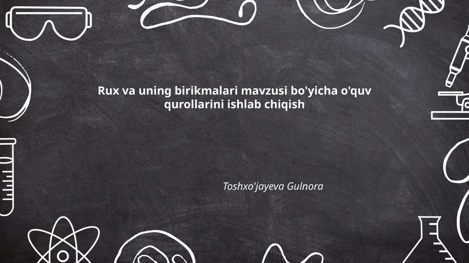 Rux va uning birikmalari mavzusi bo'yicha o'quv qurollarini ishlab chiqish