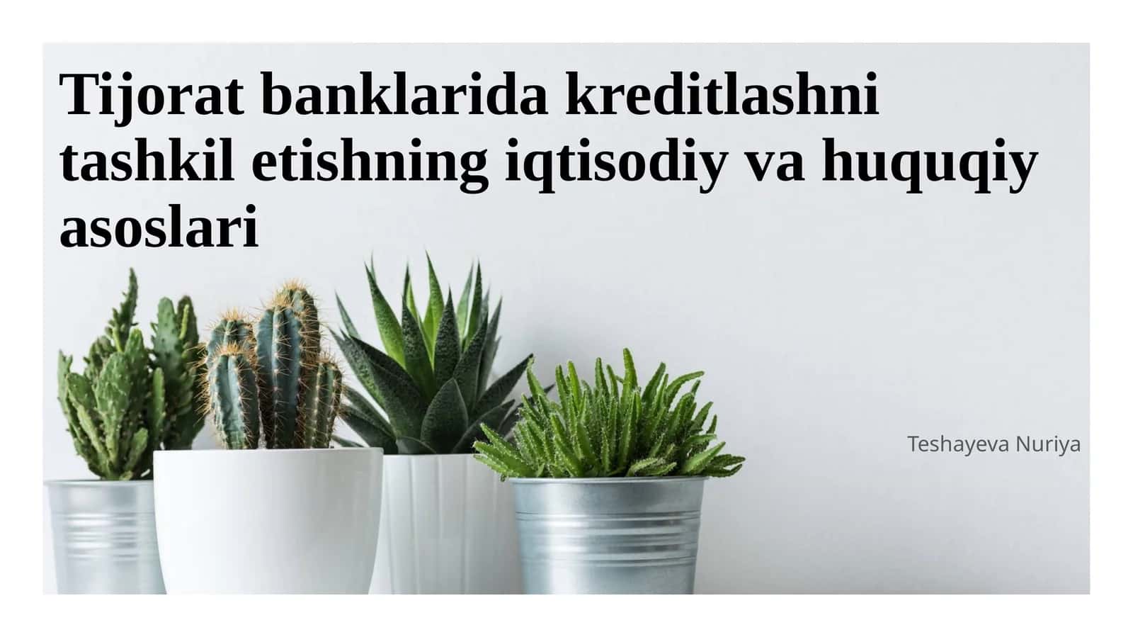Tijorat banklarida kreditlashni tashkil etishning iqtisodiy va huquqiy asoslari