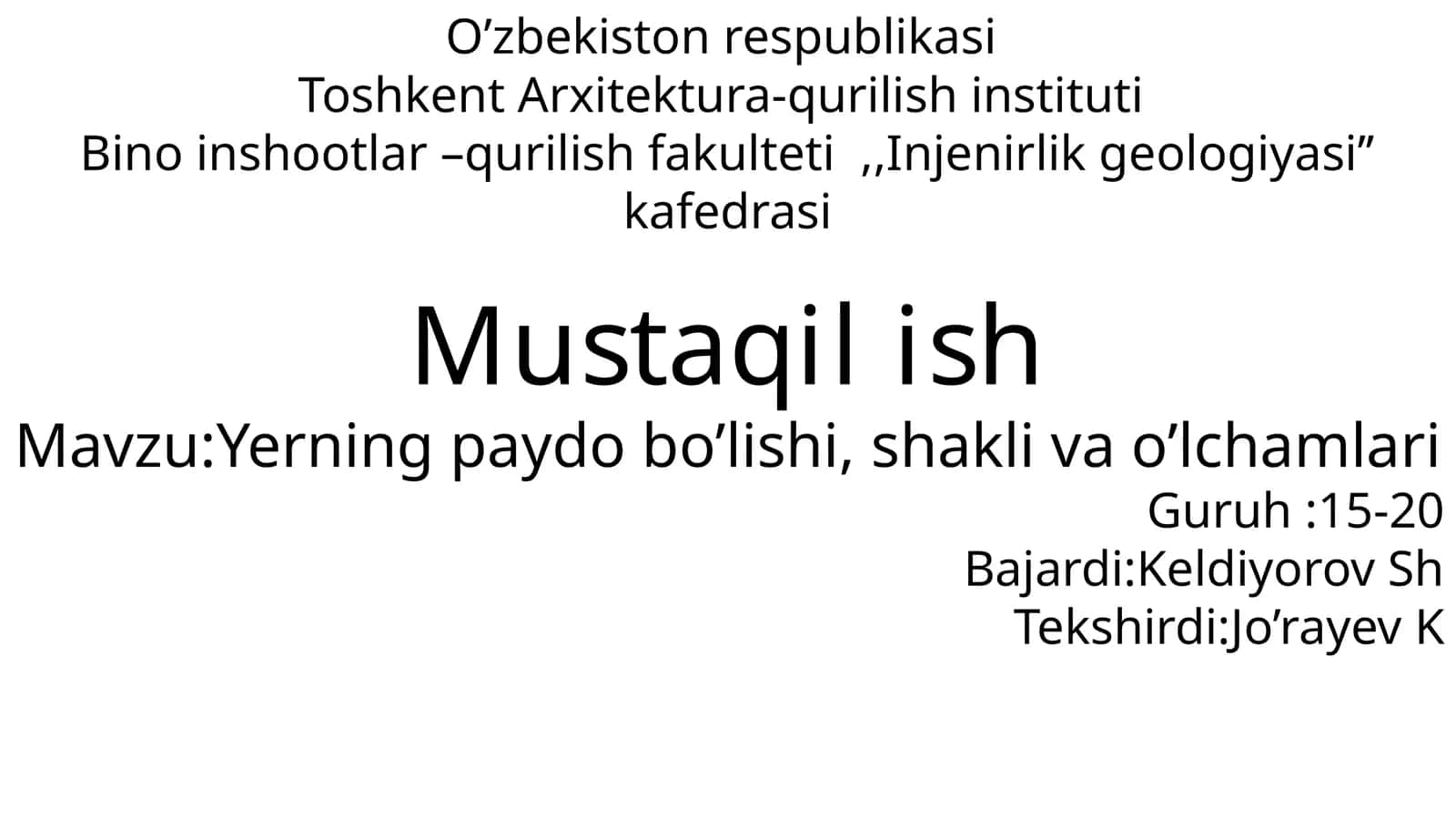 Yerning paydo bo’lishi, shakli va o’lchamlari.